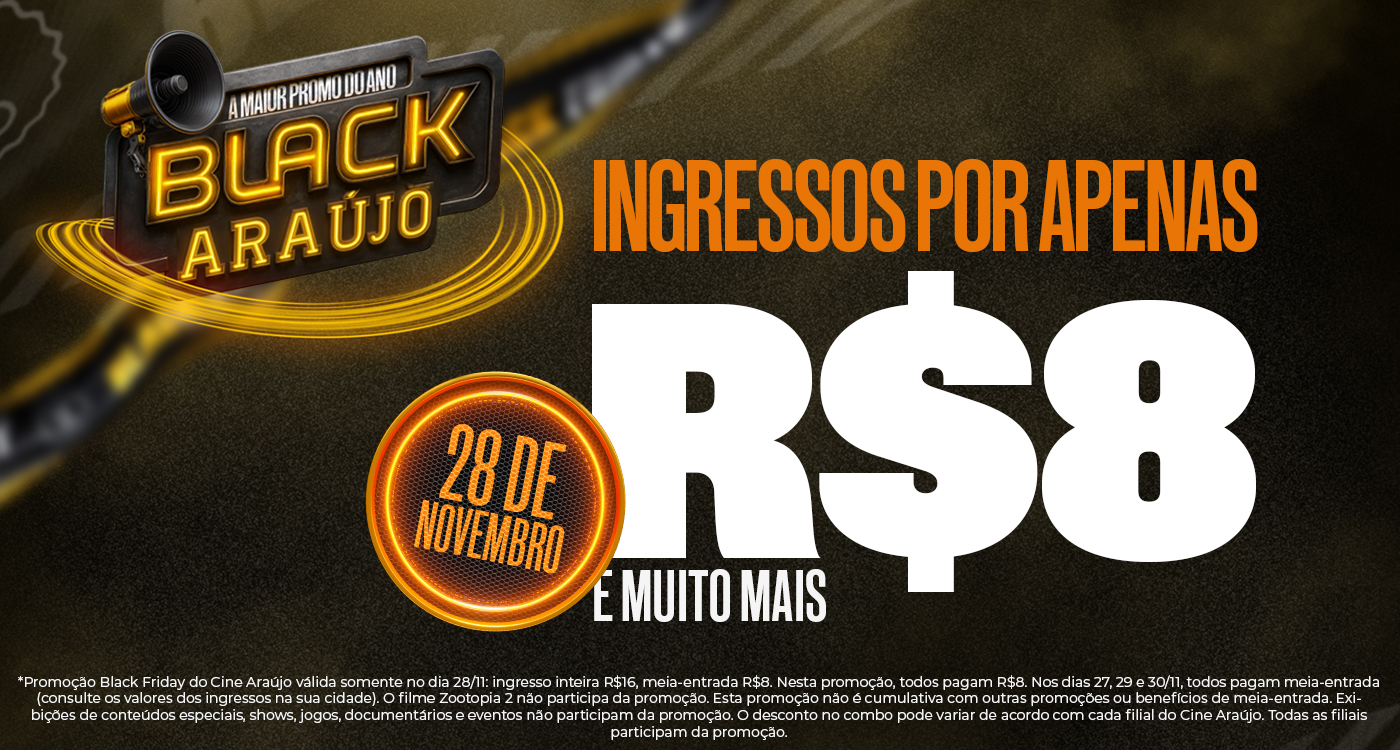 Black Friday - Cine Araújo