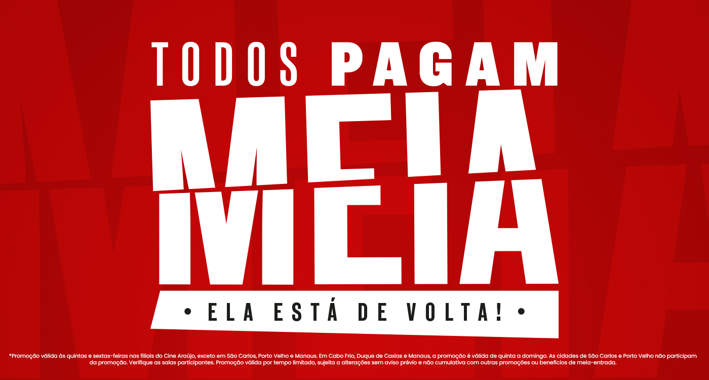 Promoção Todos Pagam Meia