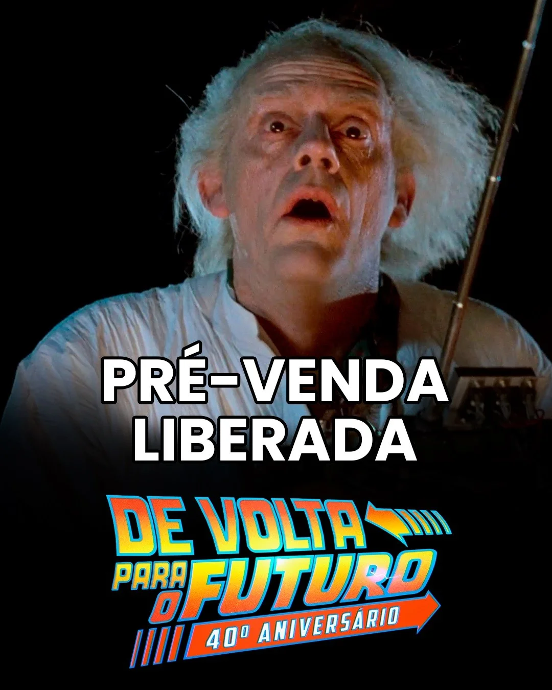 Poster De Volta Para O Futuro (Relançamento 40º Aniversá